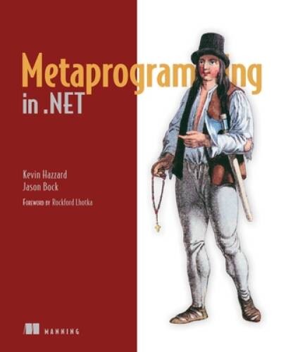 Metaprogramming in .NET – Paperback By Hazzard, Kevin – VERY GOOD