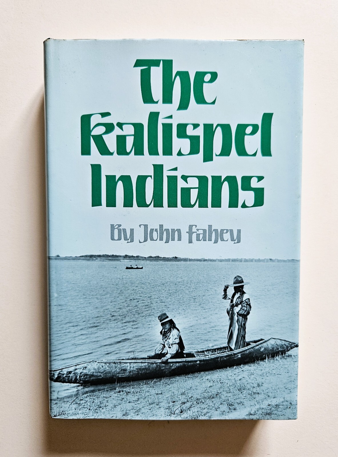 The Kalispel Indians by John Fahey (Hardback, 1986 First Ed) Very Good