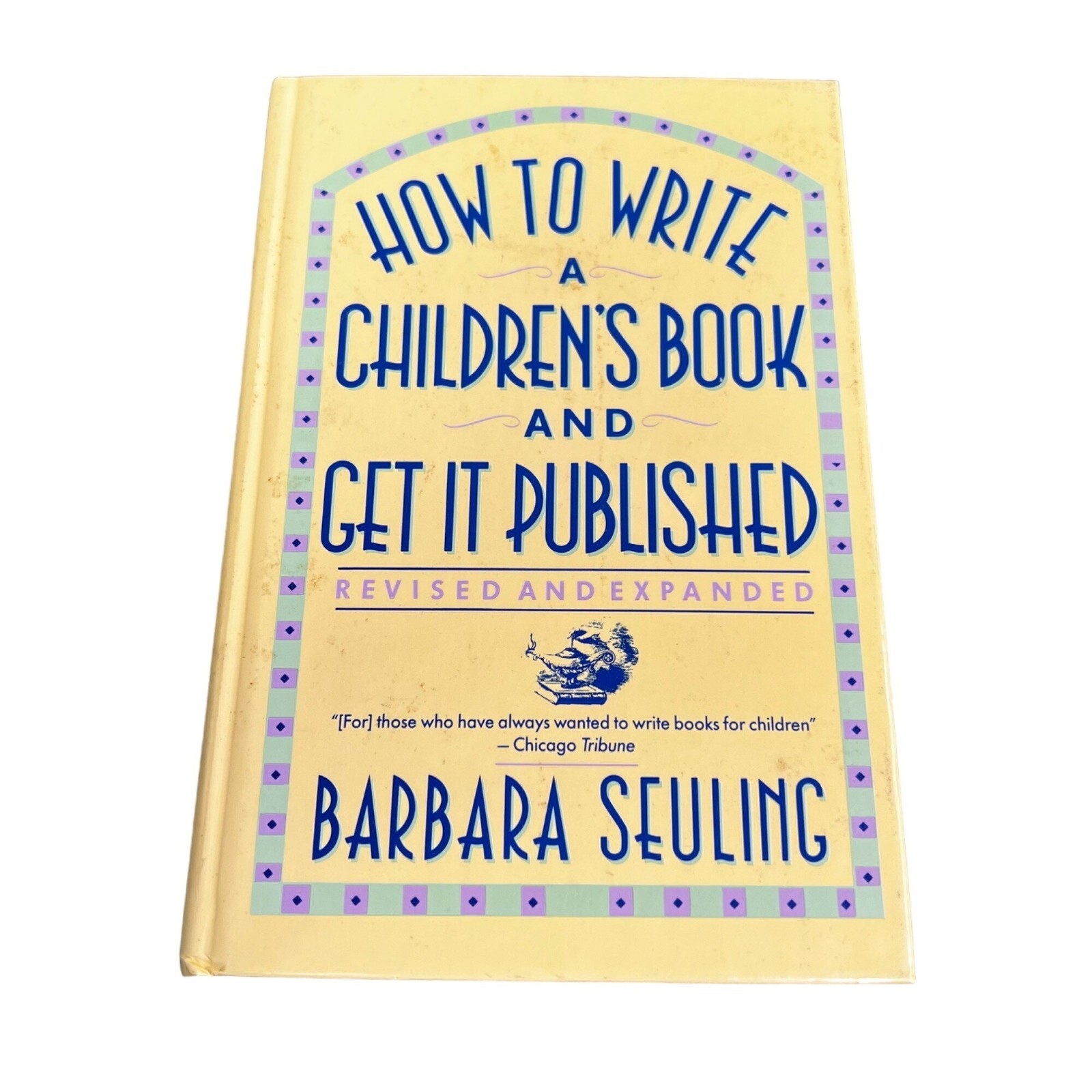 How to Write a Childrens Book and Get it Published Book Barbara Seuling HC