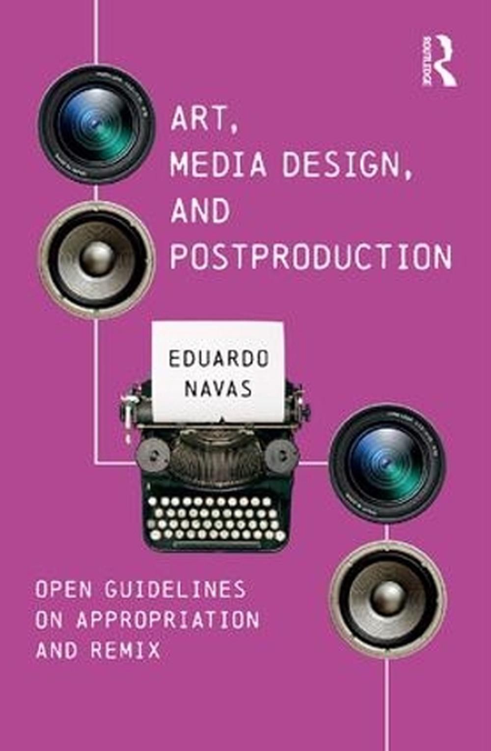 Art, Media Design, and Postproduction: Open Guidelines on Appropriation and Remi