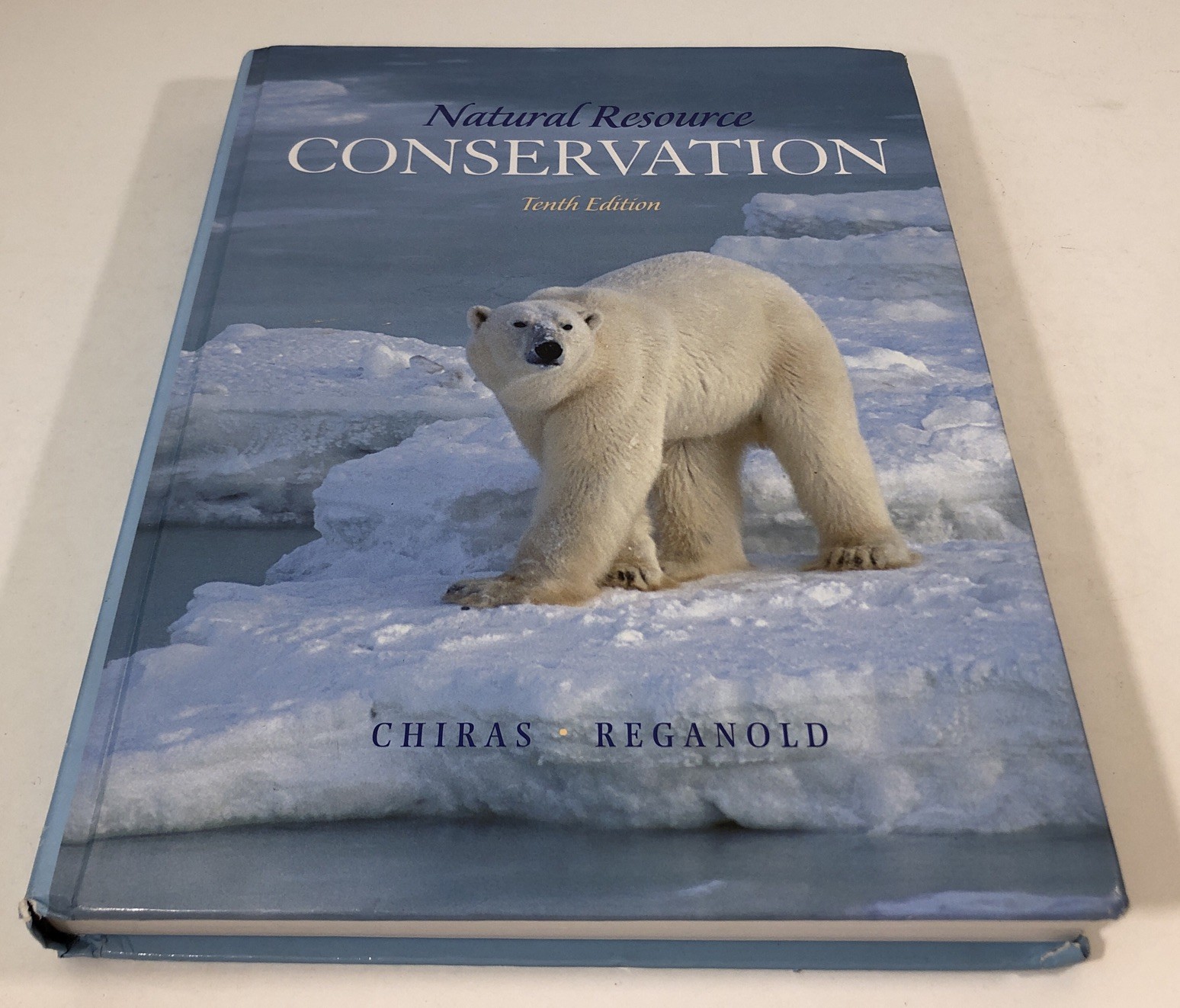 Natural Resource Conservation by Chiras Reganold (Tenth Edition)