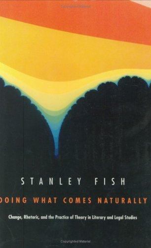 Doing What Comes Naturally: Change, Rhetori- 0822309955, Stanley Fish, paperback
