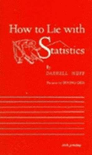 How to Lie with Statistics by Darrell Huff: Used