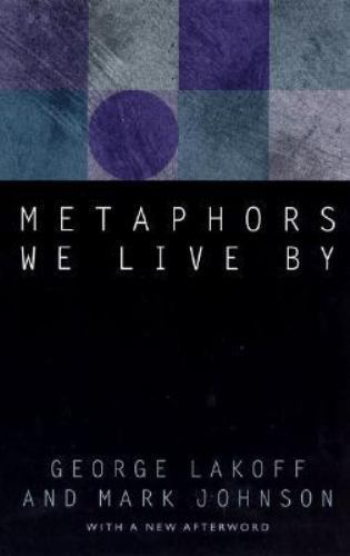 Metaphors We Live By George Lakoff, Mark Johnson paperback Used – Very Good