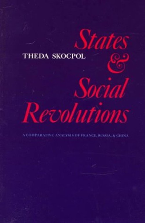 States and Social Revolutions : A Comparative Analysis of France,