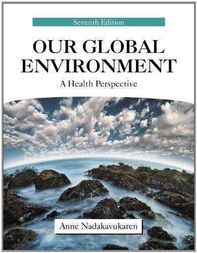 Our Global Environment: A Health Perspective – Paperback – GOOD