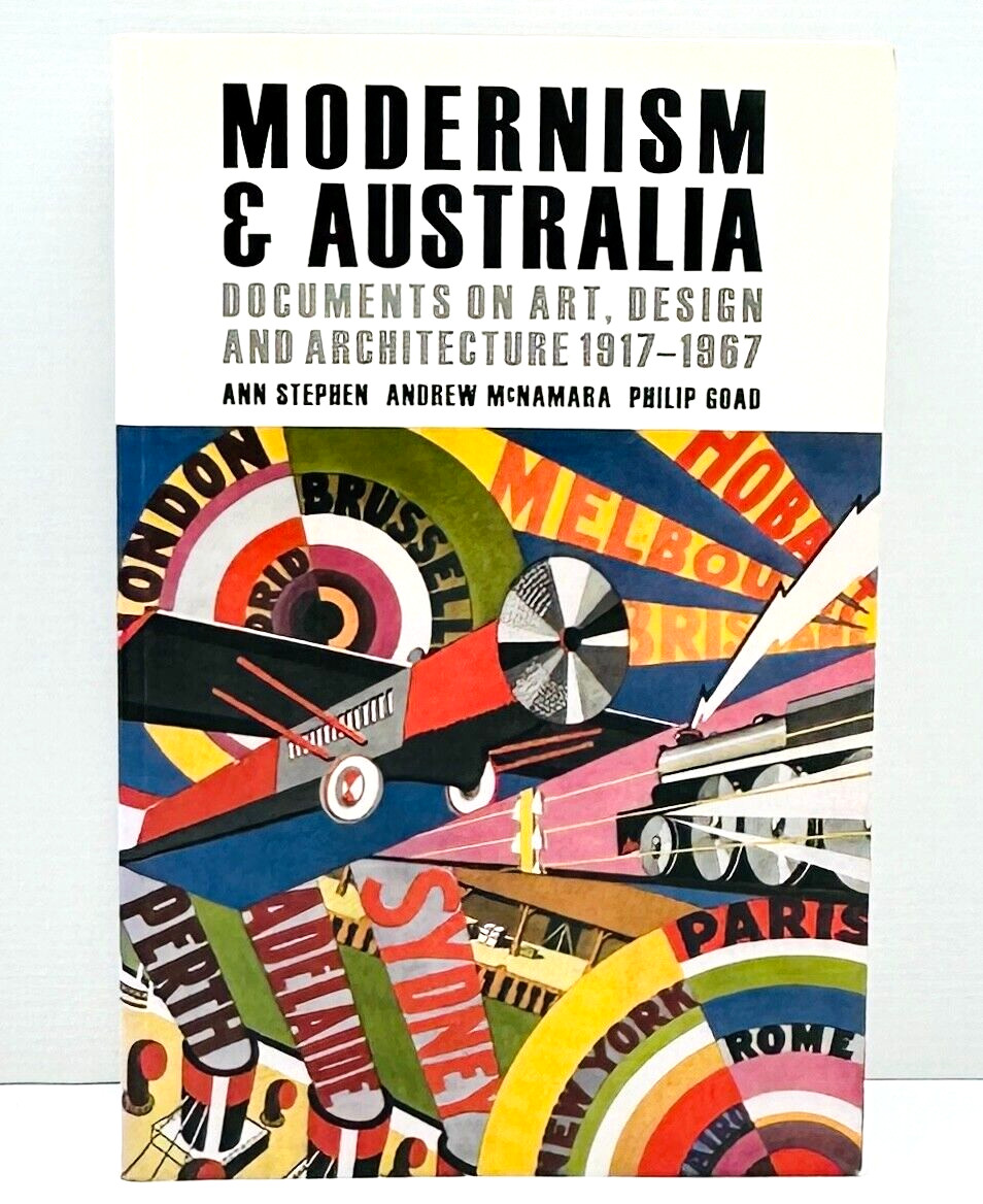 Modernism & Australia: Documents on Art, Design, Architect Stephen PB Book 2007