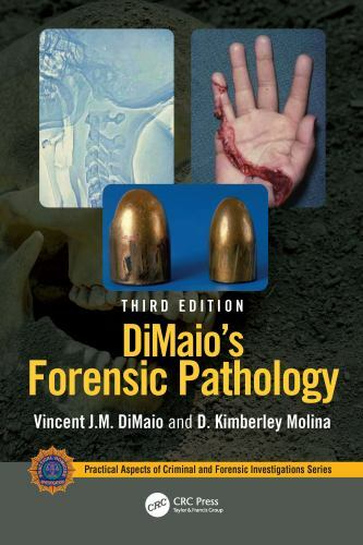 DiMaio’s Forensic Pathology (Practical Aspects of Criminal and Forensic Investi
