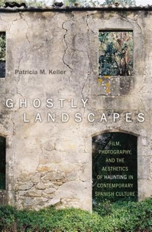 Ghostly Landscapes : Film, Photography, and the Aesthetics of Haunting in Con…