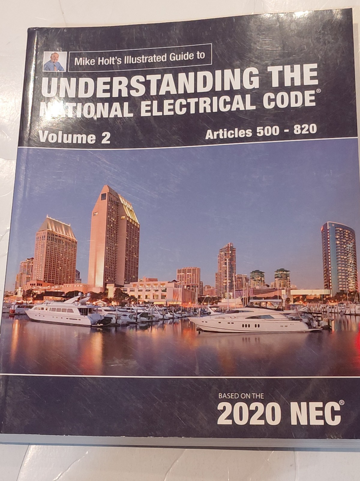 Mike Holt’s 2020 Illustrated Guide Understanding NEC Volume 2 Articles 500-820