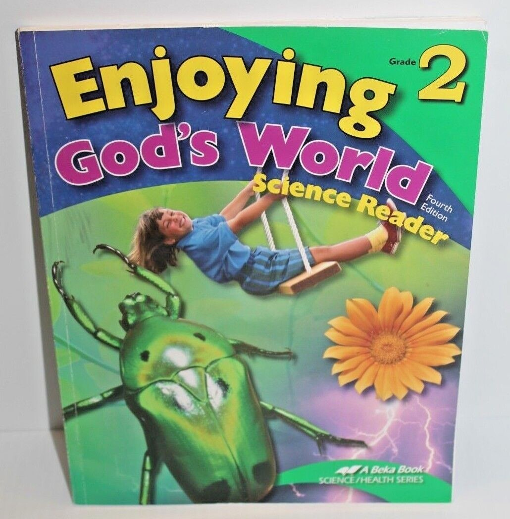 Abeka -Grade 2 -Enjoying God’s World -Science Reader -4th Edition – A Beka Book