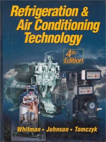 Refrigeration & Air Conditioning Technology, Fourth Edition – Hardcover – GOOD