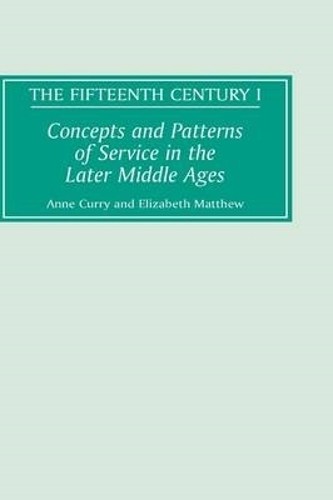 Alexander Grant Concepts and Patterns of Service in the Later Middle (Hardback)