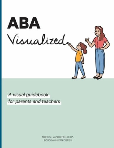 ABA Visualized Guidebook 2nd Edition: A visual guidebook of approachable: New