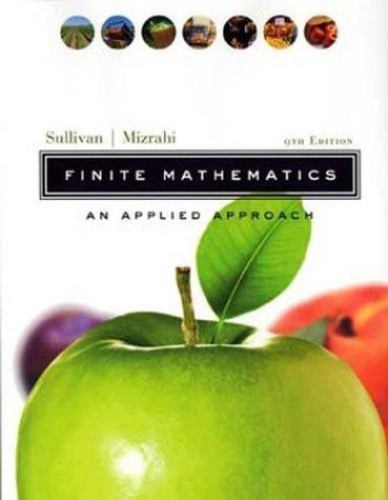 Finite Mathematics: An Applied Approach by Michael Sullivan; Abe Mizrahi