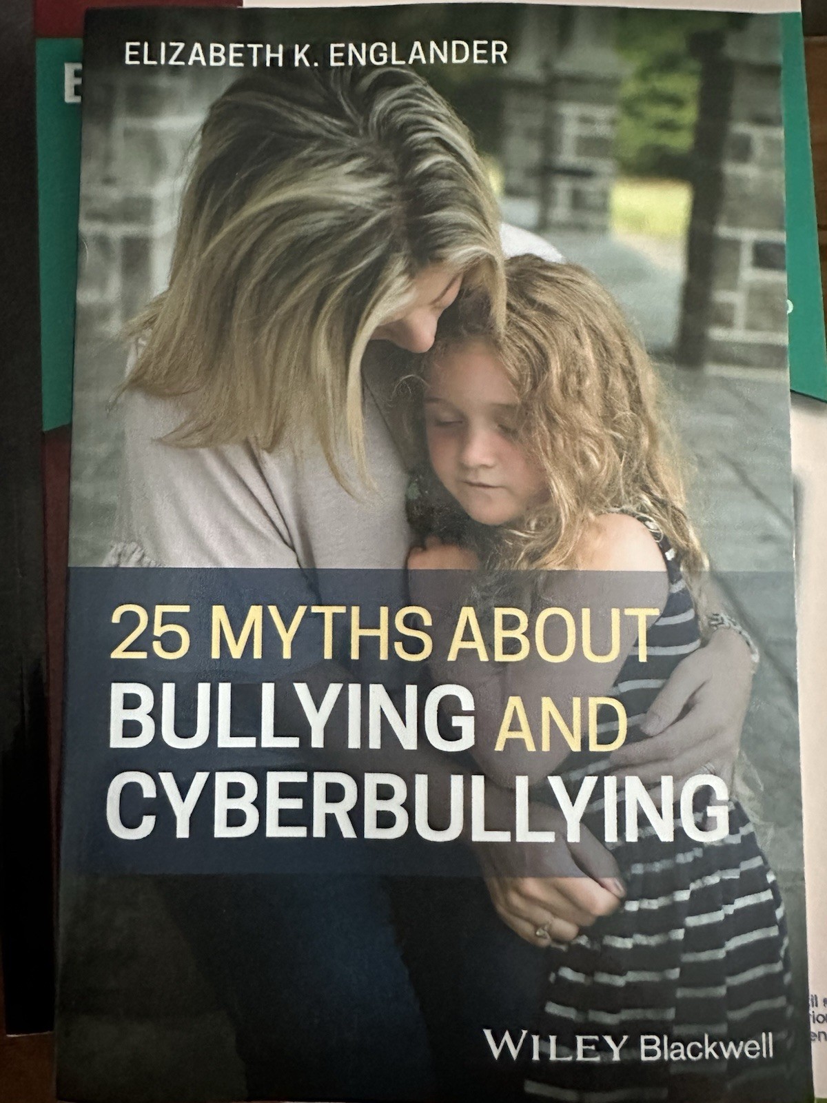 25 Myths about Bullying and Cyberbullying by Elizabeth K. Englander (2020, Trade
