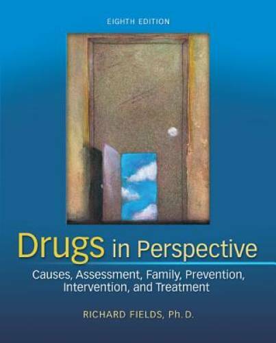 Drugs in Perspective: Causes, Assessment, Family, Prevention, Interventio – GOOD