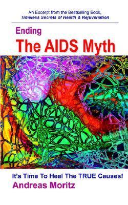 Ending the AIDS Myth by Moritz, Andreas