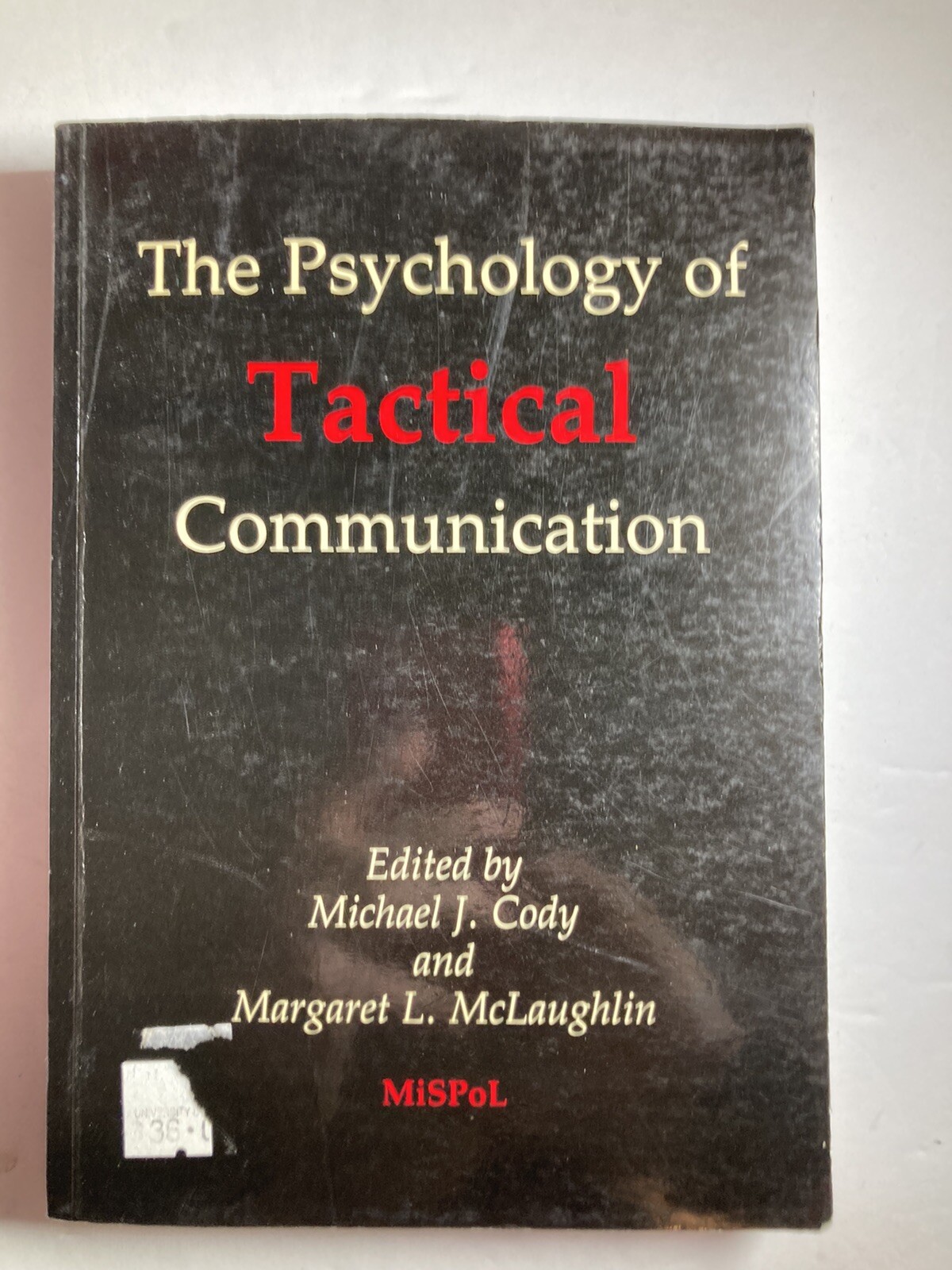 The Psychology of Tactical Communication, Michael Cody 1990 VG Condition