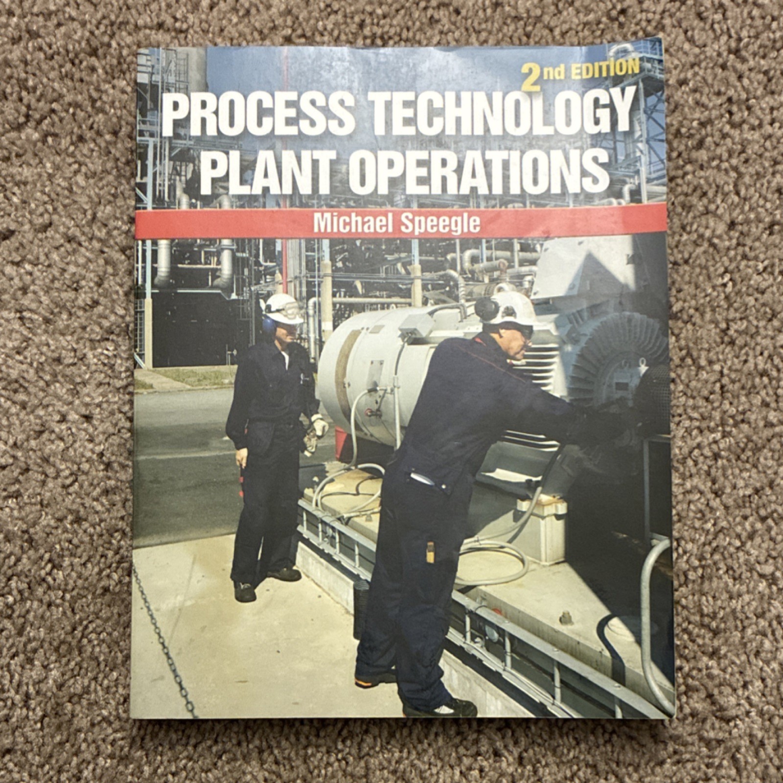 Process Technology Plant Operations 2nd Edition by Michael Speegle, Cengage Lea…