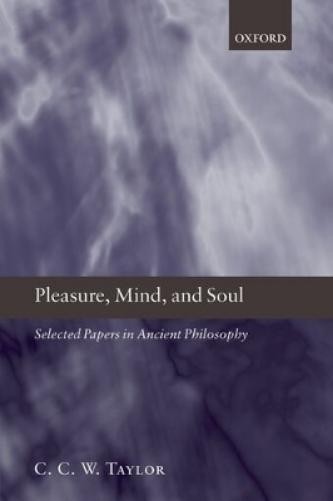 C. C. W. Taylor Pleasure, Mind, and Soul (Hardback) (UK IMPORT)