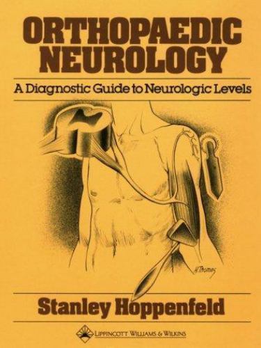Orthopaedic Neurology: A Diagnostic Guide to Neurologic Levels