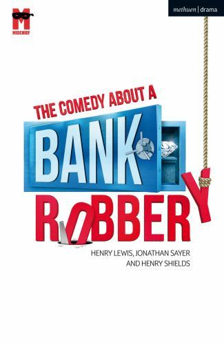 Comedy About a Bank Robbery, Paperback by Lewis, Henry; Sayer, Jonathan; Shie…