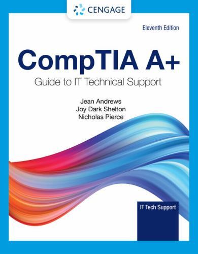 CompTIA A+ Guide to IT Technical Support (MindTap Course List) by Andrews, Jean
