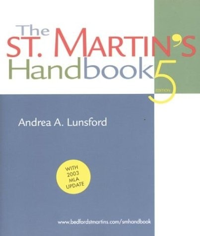 The St. Martin’s Handbook: With 2003 MLA Update, Lunsford, Andrea A., Very Good