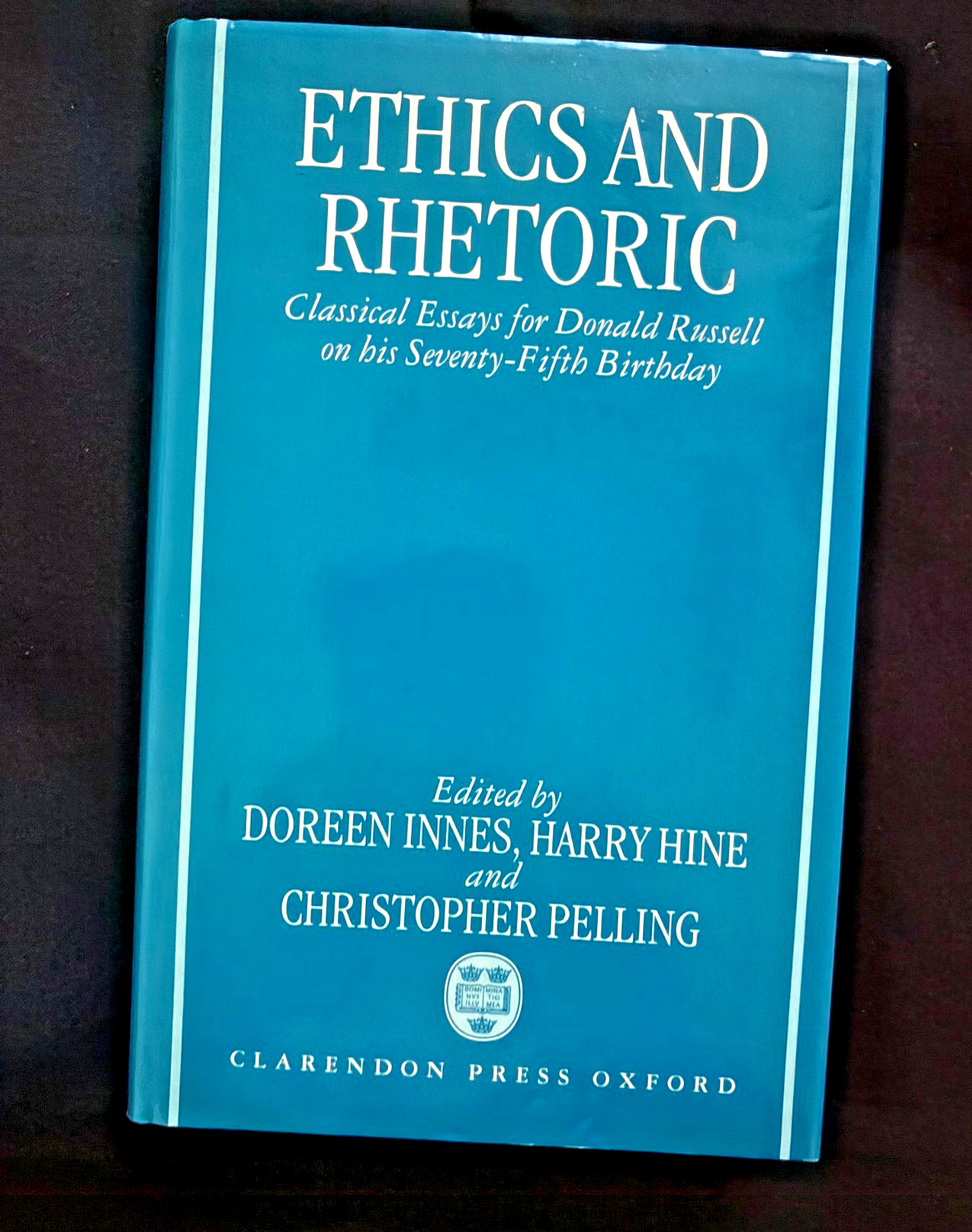 Ethics and Rhetoric: Classical Essays for Donald Russell on His Seventy-Fifth…