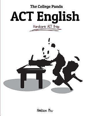 The College Panda’s ACT English: Advanced Guide and Workbook, Phu, Nielson, Very