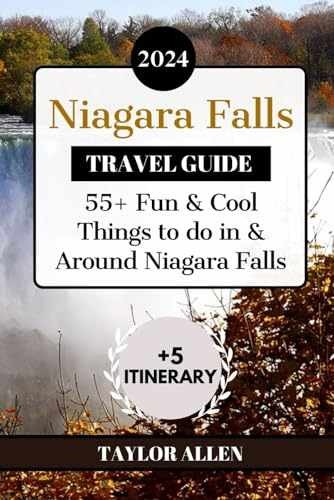 NIAGARA FALLS TRAVEL GUIDE 2024: 55+ – Paperback, by Allen Taylor – Very Good
