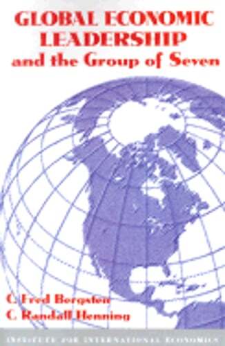 Global Economic Leadership and the Group of Seven by C. Fred Bergsten: New