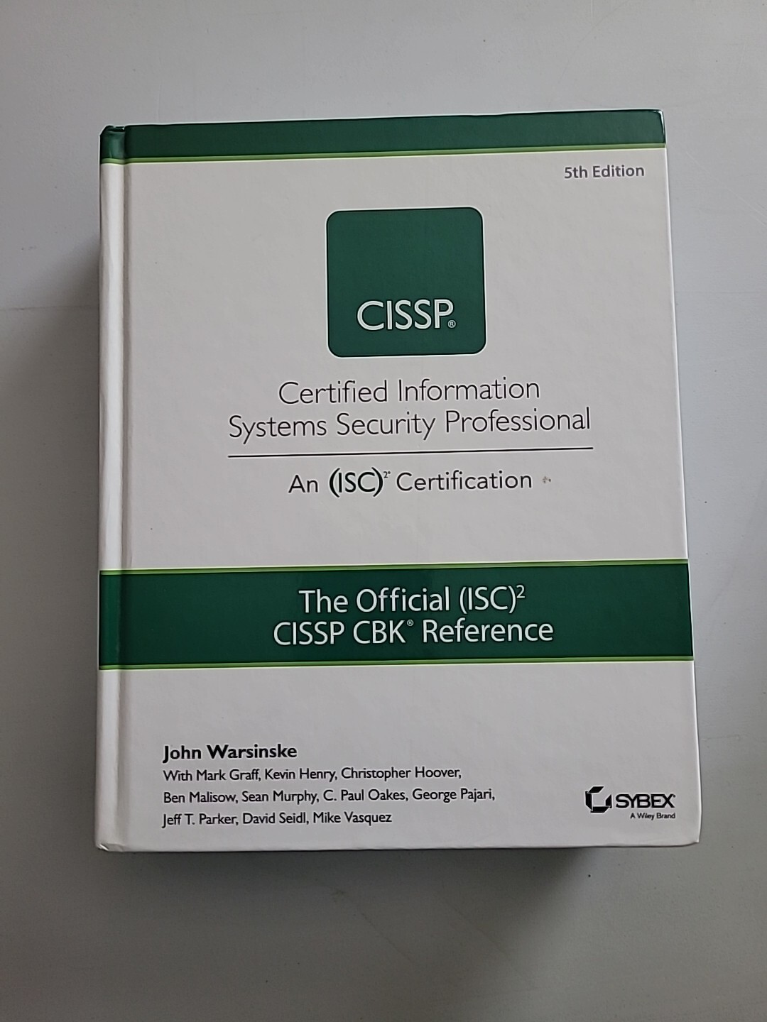 The Official (ISC)2 Guide to the CISSP CBK Reference by Warsinske, John, Graff,