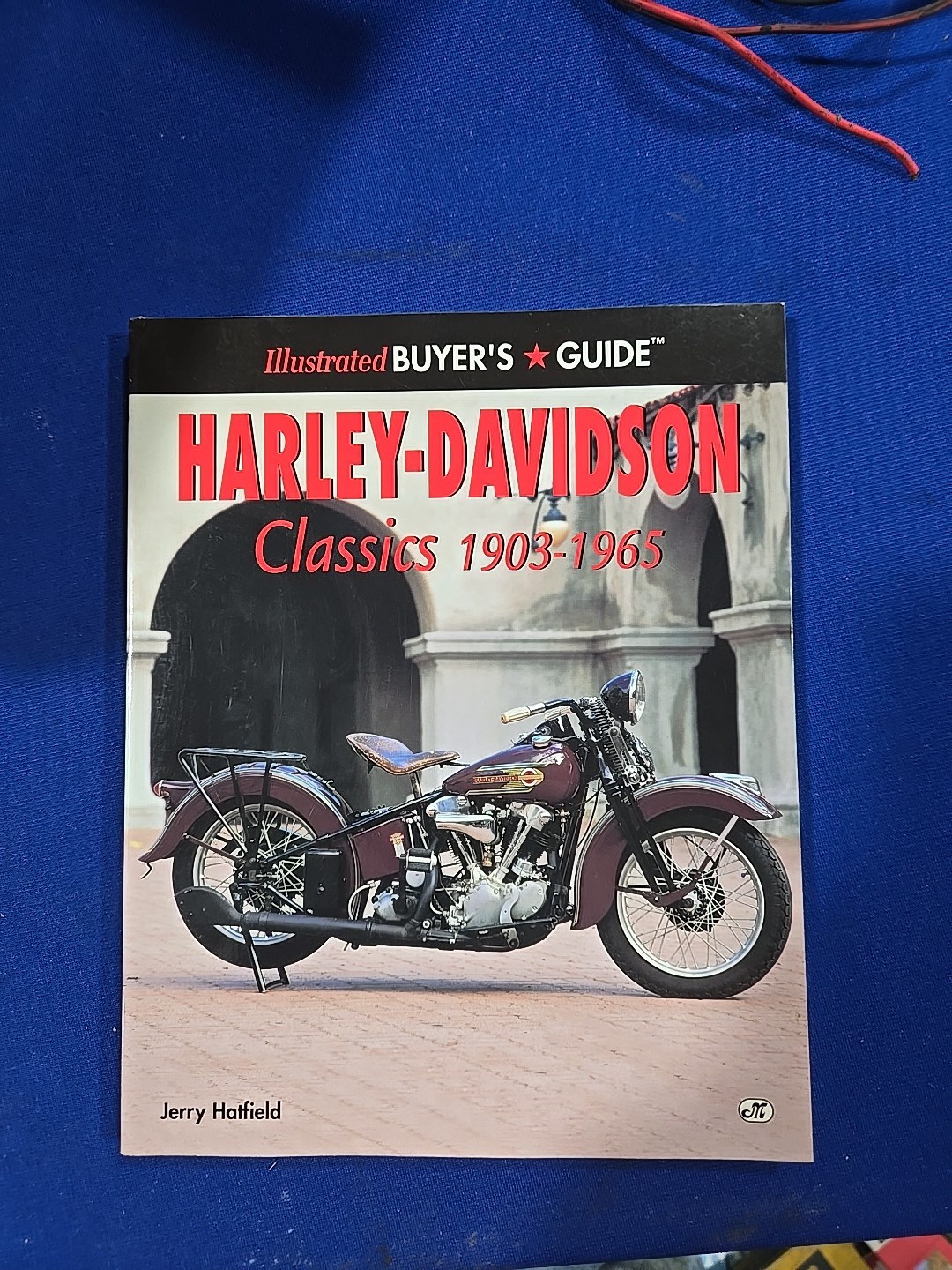 Illustrated Buyer’s Guide Ser.: Illustrated Harley-Davidson Classics…