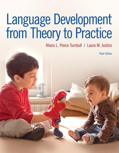 LANGUAGE DEVELOPMENT FROM THEORY TO PRACTICE BY Laura Justice PAPERBACK **NEW**