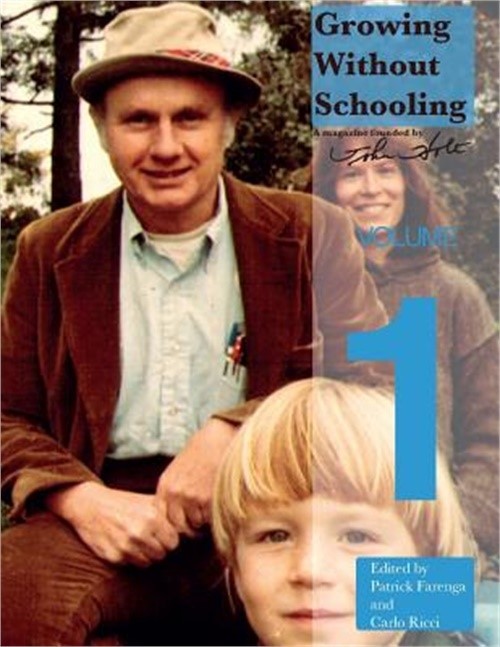 Growing Without Schooling Volume 1 (Paperback or Softback)