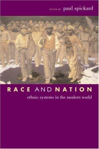 Race And Nation : Ethnic Systems In The Modern World, Paperback by Spickard, …