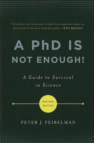 A PhD Is Not Enough!: A Guide to Survival in Science – Paperback – GOOD