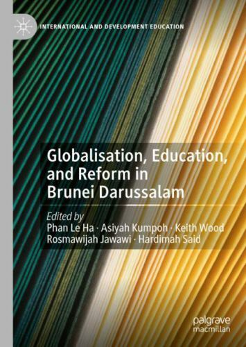 Globalisation, Education, and Reform in Brunei Darussalam, Hardcover by Phan,…