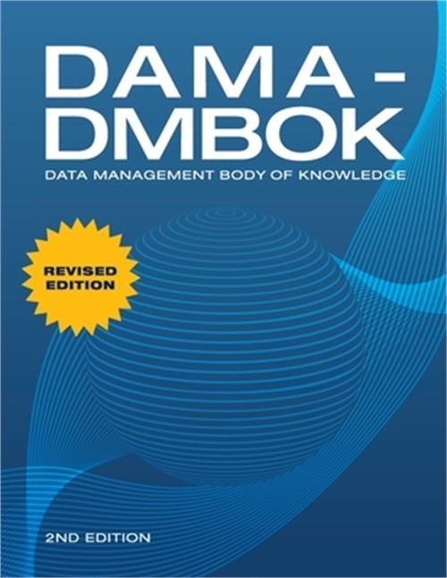 Dama-Dmbok (2nd Edition): Data Management Body of Knowledge (Paperback or Softba