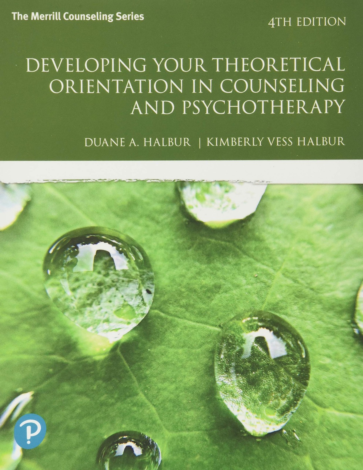 DEVELOPING YOUR THEORETICAL ORIENTATION IN COUNSELING AND PSYCHO… Kimberly Hal