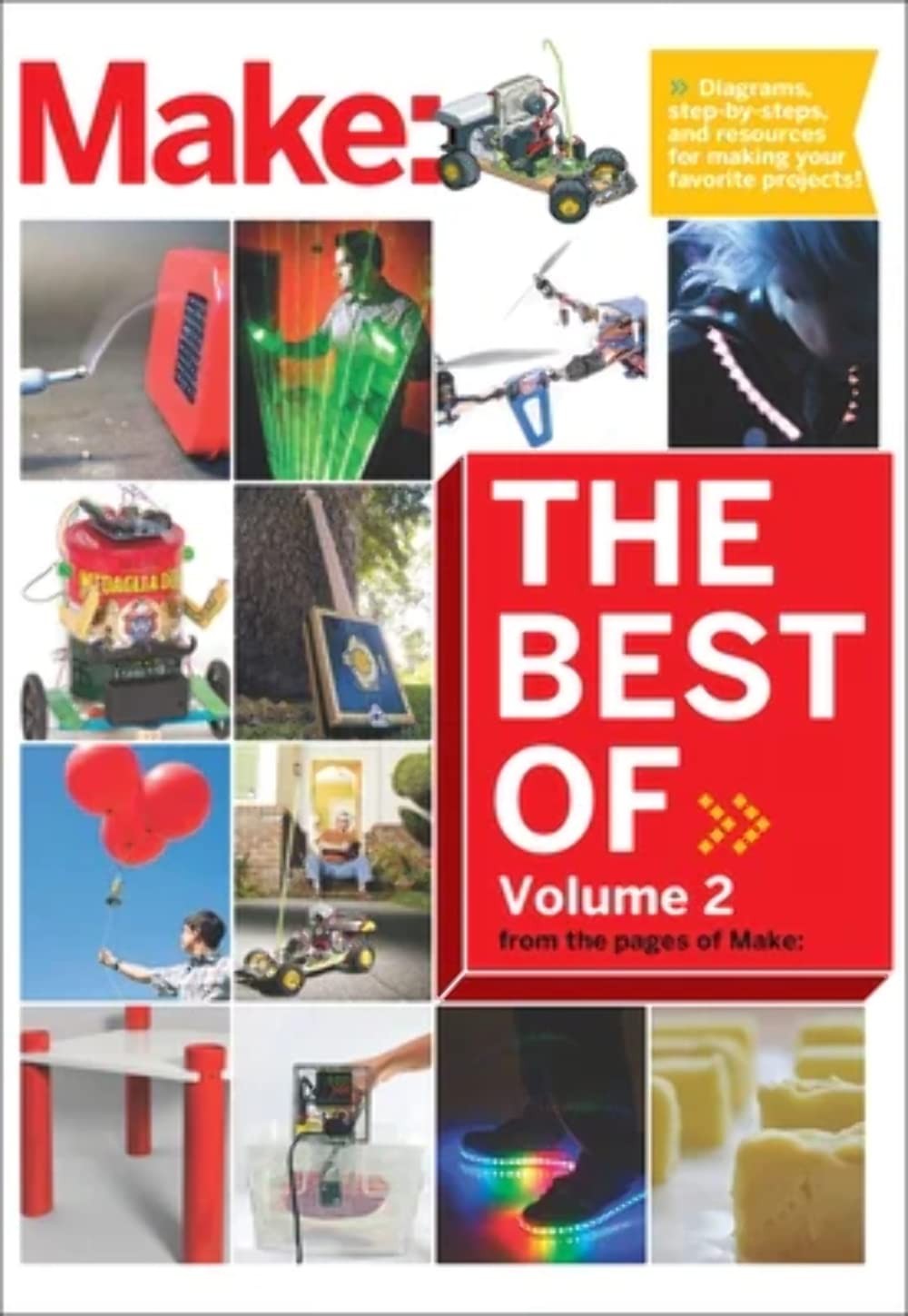 Best of Make: Volume 2: 65 Projects and Skill Builders from the Pages of Mak…