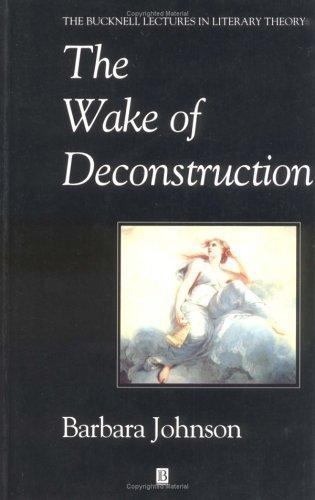 Wake of Deconstruction (Bucknell Lectures) by Barbara Johnson, 1994, PB Good+