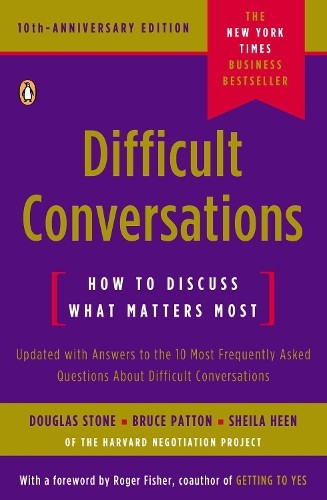 Difficult Conversations: How to Discus…, Heen, Sheila