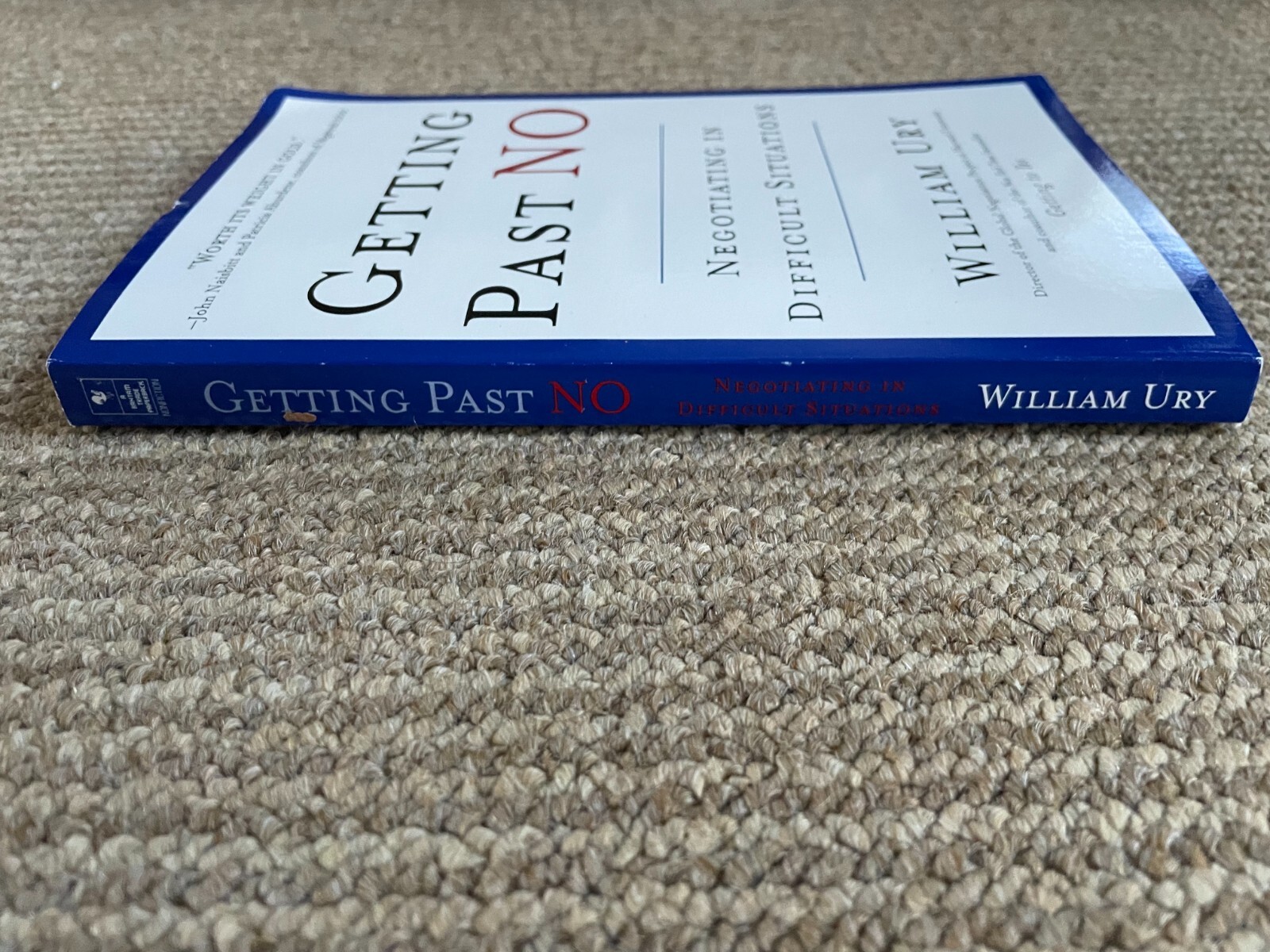 Getting Past No: Negotiating in Difficult Situations by William Ury
