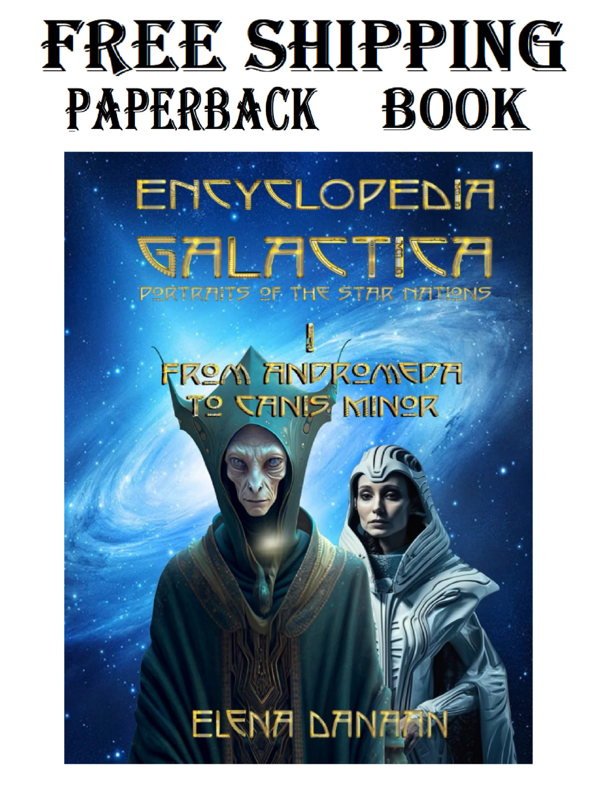 ENCYCLOPEDIA GALACTICA volume I: From Andromeda to Canis Minor Paperback book