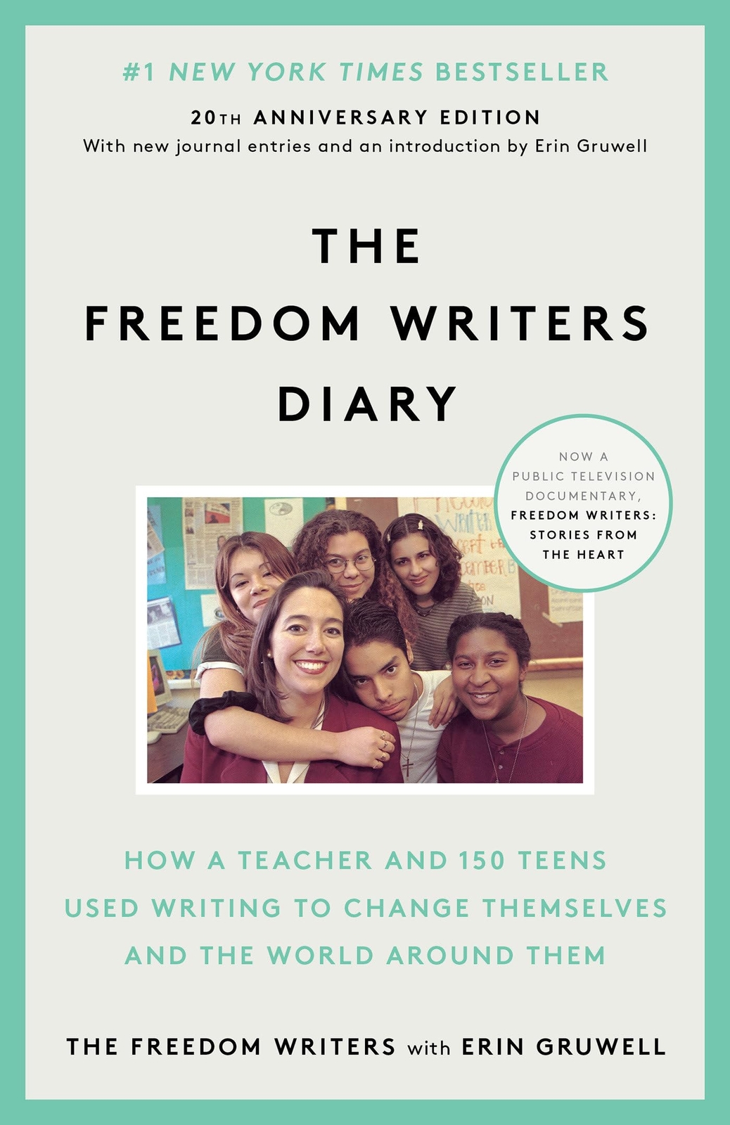 The Freedom Writers Diary (20th Anniversary Edition): How a Teacher and 150