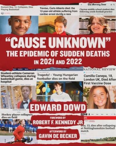 Cause Unknown: The Epidemic of Sudden Deaths in 2021 2022 (Children – GOOD