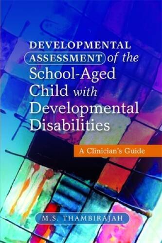 Developmental Assessment of the School-Aged Child with Developmental – VERY GOOD